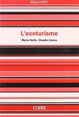 ECOTURISME,L' (VULLSABER 12) | 9788497883429 | NEL-LO, MARTA - LLANES, CLAUDIA | Llibreria Aqualata | Comprar libros en catalán y castellano online | Comprar libros Igualada
