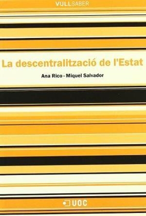 DESCENTRALITZACIO DE L'ESTAT, LA (VULLSABE15) | 9788497883771 | RICO, ANA - SALVADOR, MIQUEL | Llibreria Aqualata | Comprar libros en catalán y castellano online | Comprar libros Igualada