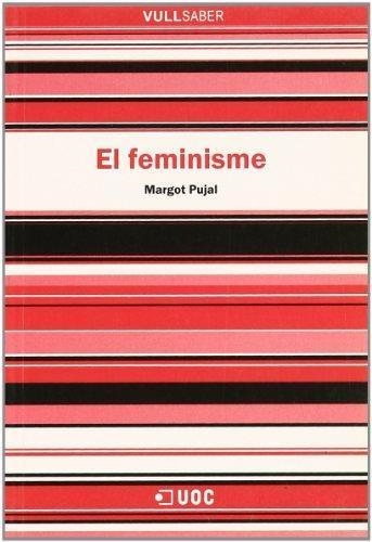 FEMINISME, EL (VULLSABER 16) | 9788497883757 | PUJAL, MARGOT | Llibreria Aqualata | Comprar libros en catalán y castellano online | Comprar libros Igualada