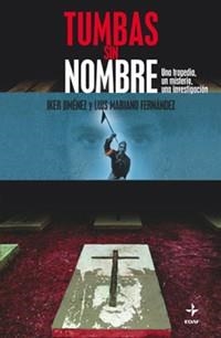 TUMBAS SIN NOMBRE | 9788441415850 | JIMENEZ, IKER/FERNANDEZ, LUIS MARIANO | Llibreria Aqualata | Comprar libros en catalán y castellano online | Comprar libros Igualada