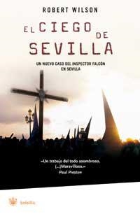 CIEGO DE SEVILLA,  EL (DEBOLSILLO RBA) | 9788478715237 | WILSON, ROBERT | Llibreria Aqualata | Comprar libros en catalán y castellano online | Comprar libros Igualada