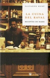 CUINA DEL RAVAL, LA | 9788478715695 | MORE, SALVADOR | Llibreria Aqualata | Comprar libros en catalán y castellano online | Comprar libros Igualada