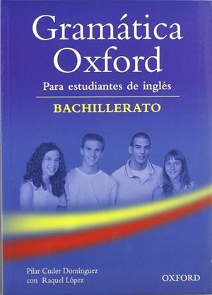 GRAMATICA OXFORD PARA ESTUDIANTES DE INGLES BACHILLERATO | 9780194309196 | CUDER DOMINGUEZ, P./LOPEZ, RAQUEL | Llibreria Aqualata | Comprar libros en catalán y castellano online | Comprar libros Igualada