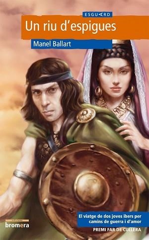 RIU D'ESPIGUES (BROMERA 14) | 9788498240696 | BALLART, MANEL | Llibreria Aqualata | Comprar libros en catalán y castellano online | Comprar libros Igualada