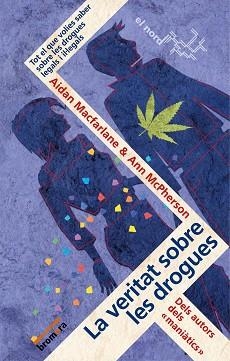 VERITAT SOBRE LES DR0GUES, LA (BROMERA 4) | 9788498240528 | MACFARLANE, AIDAN / MCPHERSON, ANN | Llibreria Aqualata | Comprar libros en catalán y castellano online | Comprar libros Igualada