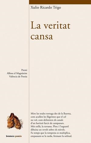 VERITAT CANSA, LA (BROMERA POESIA 66) | 9788498240771 | RICARDO TRIGO, XULIO | Llibreria Aqualata | Comprar libros en catalán y castellano online | Comprar libros Igualada
