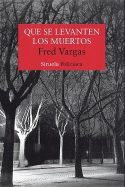 QUE SE LEVANTEN LOS MUERTOS (NUEVOS TIEMPOS 56) | 9788478448524 | VARGAS, FRED (1957- ) | Llibreria Aqualata | Comprar libros en catalán y castellano online | Comprar libros Igualada