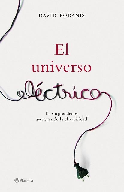 UNIVERSO ELECTRICO, EL | 9788408065531 | BODANIS, DAVID | Llibreria Aqualata | Comprar llibres en català i castellà online | Comprar llibres Igualada