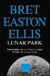 LUNAR PARK (COLUMNA 662) | 9788466406628 | EASTON ELLIS, BRET | Llibreria Aqualata | Comprar llibres en català i castellà online | Comprar llibres Igualada