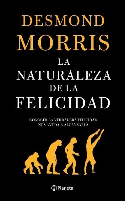 NATURALEZA DE LA FELICIDAD, LA | 9788408060529 | MORRIS, DESMOND | Llibreria Aqualata | Comprar libros en catalán y castellano online | Comprar libros Igualada