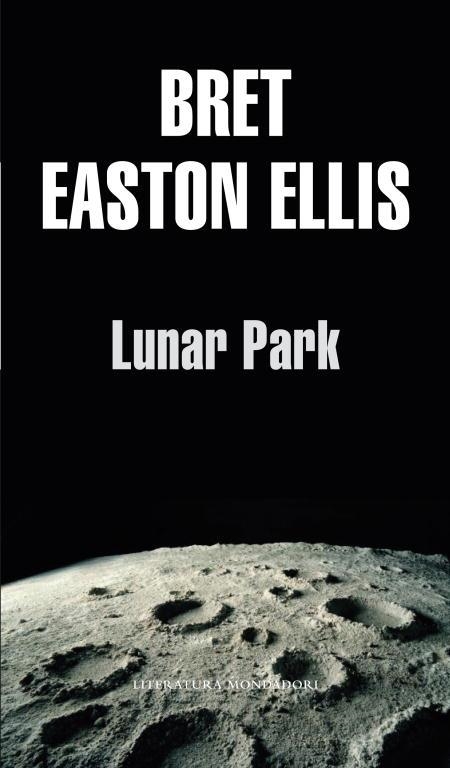 LUNAR PARK (LITERATURA 293) | 9788439701507 | EASTON ELLIS, BRET | Llibreria Aqualata | Comprar llibres en català i castellà online | Comprar llibres Igualada