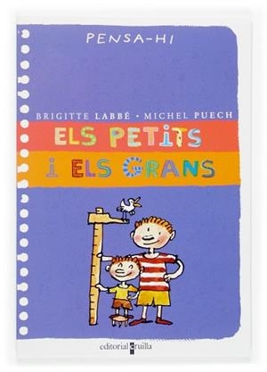 PETITS I ELS GRANS, ELS (PENSA-HI) | 9788466113076 | LABBE, BRIGITTE / PUECH, MICHEL | Llibreria Aqualata | Comprar llibres en català i castellà online | Comprar llibres Igualada