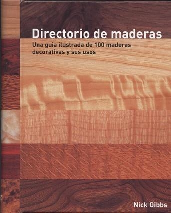 DIRECTORIO DE MADERAS | 9788495376619 | GIBBS, NICK | Llibreria Aqualata | Comprar libros en catalán y castellano online | Comprar libros Igualada