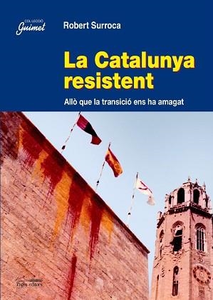 CATALUNYA RESISTENT, LA (GUIMET 87) | 9788497793469 | SURROCA I TALLAFERRO, ROBERT (1934- ) | Llibreria Aqualata | Comprar libros en catalán y castellano online | Comprar libros Igualada