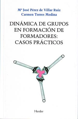 DINAMICA DE GRUPOS EN FORMACION DE FORMADORES : CASOS PRACTI | 9788425421020 | PEREZ DE VILLAR RUIZ, MARIA JOSE | Llibreria Aqualata | Comprar libros en catalán y castellano online | Comprar libros Igualada