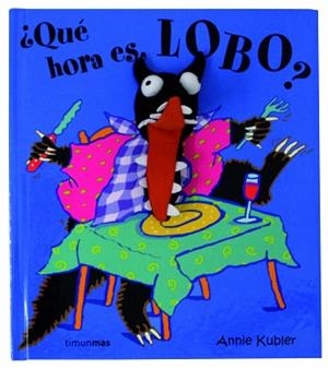 QUE HORA ES, LOBO? | 9788408063087 | KUBLER, ANNIE | Llibreria Aqualata | Comprar llibres en català i castellà online | Comprar llibres Igualada