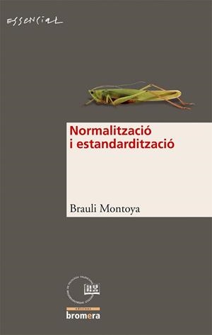 NORMALITZACIO I ESTANDARDITZACIO (ESSENCIAL 7) | 9788498240443 | MONTOYA ABAD, BRAULI | Llibreria Aqualata | Comprar libros en catalán y castellano online | Comprar libros Igualada