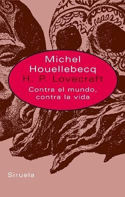H. P. LOVECRAFT : CONTRA EL MUNDO, CONTRA LA VIDA | 9788478449507 | HOUELLEBECQ, MICHEL (1958- ) | Llibreria Aqualata | Comprar libros en catalán y castellano online | Comprar libros Igualada