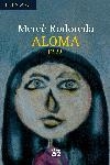 ALOMA (EL BALANCI 530) | 9788429758054 | RODOREDA, MERCE | Llibreria Aqualata | Comprar llibres en català i castellà online | Comprar llibres Igualada