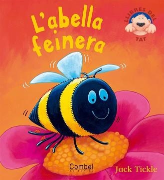 ABELLA FEINERA, L' (LLIBRES DEL TAT) | 9788498250350 | TICKLE, JACK | Llibreria Aqualata | Comprar libros en catalán y castellano online | Comprar libros Igualada