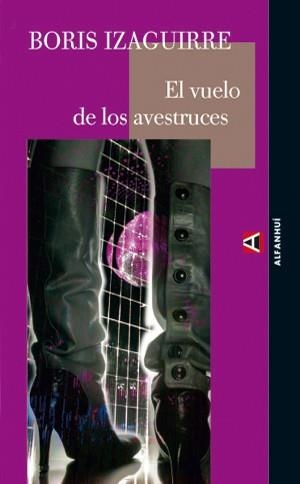 VUELO DE LOS AVESTRUCES, EL | 9788493427894 | IZAGUIRRE, BORIS | Llibreria Aqualata | Comprar libros en catalán y castellano online | Comprar libros Igualada