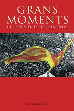 GRANS MOMENTS DE LA HISTORIA DE CATALUNYA | 9788485031580 | AA.VV. | Llibreria Aqualata | Comprar libros en catalán y castellano online | Comprar libros Igualada