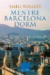 MENTRE BARCELONA DORM (COLUMNA 360) | 9788466407199 | ROSALES, EMILI | Llibreria Aqualata | Comprar llibres en català i castellà online | Comprar llibres Igualada