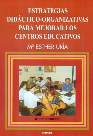 ESTRATEGIAS DIDACTICO-ORGANIZATIVAS PARA MEJORAR LOS CENTROS | 9788427712317 | URIA RODRIGUEZ, MARIA ESTHER | Llibreria Aqualata | Comprar libros en catalán y castellano online | Comprar libros Igualada