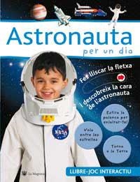 ASTRONAUTA PER UN DIA (LLIBRE-JOC INTERACTIU) | 9788478714810 | Llibreria Aqualata | Comprar libros en catalán y castellano online | Comprar libros Igualada