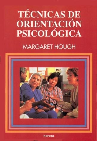 TECNICAS DE ORIENTACION PSICOLOGICA (EDUCACION Y ESTUDIOS HO | 9788427712737 | HOUGH, MARGARET | Llibreria Aqualata | Comprar libros en catalán y castellano online | Comprar libros Igualada