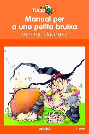 MANUAL PER A UNA PETITA BRUIXA (TUCAN TARONJA 11) | 9788423677245 | SANCHEZ, GLORIA | Llibreria Aqualata | Comprar llibres en català i castellà online | Comprar llibres Igualada