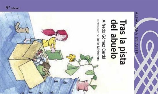 TRAS LA PISTA DEL ABUELO (ALFAGURA 8 AÑOS LILA) | 9788420469799 | GOMEZ CERDA, ALFREDO (1951- ) | Llibreria Aqualata | Comprar llibres en català i castellà online | Comprar llibres Igualada