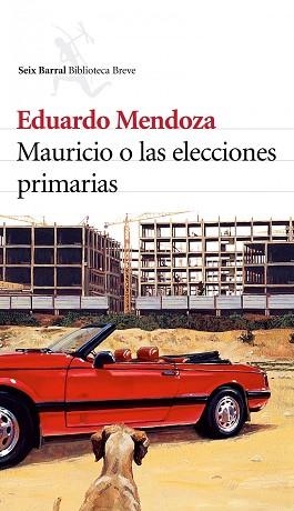 MAURICIO O LAS ELECCIONES PRIMARIAS | 9788432212208 | MENDOZA, EDUARDO | Llibreria Aqualata | Comprar libros en catalán y castellano online | Comprar libros Igualada