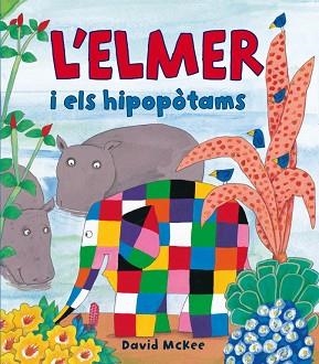 ELMER I ELS HIPOPOTAMS, L' | 9788448823337 | MCKEE, DAVID | Llibreria Aqualata | Comprar libros en catalán y castellano online | Comprar libros Igualada