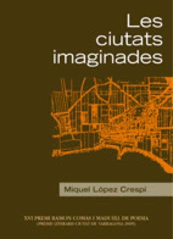 CIUTATS IMAGINADES, LES (SINALEFA 22) | 9788497911870 | LOPEZ CRESPI, MIQUEL | Llibreria Aqualata | Comprar libros en catalán y castellano online | Comprar libros Igualada