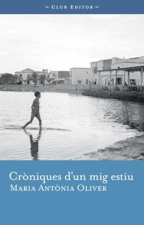 CRONIQUES D'UN MIG ESTIU (BIB. CATALANA 4) | 9788473291095 | OLIVER, MARIA ANTONIA | Llibreria Aqualata | Comprar llibres en català i castellà online | Comprar llibres Igualada