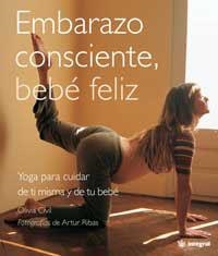 EMBARAZO CONSCIENTE, BEBE FELIZ | 9788478715572 | CIVIL, OLIVIA | Llibreria Aqualata | Comprar libros en catalán y castellano online | Comprar libros Igualada