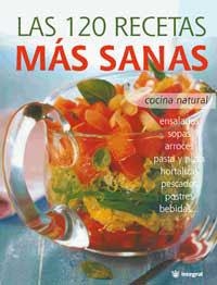 120 RECETAS MAS SANAS, LAS | 9788478716050 | Llibreria Aqualata | Comprar libros en catalán y castellano online | Comprar libros Igualada