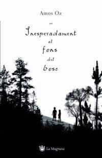 INESPERADAMENT AL FONS DEL BOSC (ALES ESTESES 194) | 9788478716340 | OZ, AMOS | Llibreria Aqualata | Comprar libros en catalán y castellano online | Comprar libros Igualada
