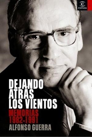DEJANDO ATRAS LOS VIENTOS. MEMORIAS 1982-1991 (HOY) | 9788467021073 | GUERRA, ALFONSO | Llibreria Aqualata | Comprar llibres en català i castellà online | Comprar llibres Igualada