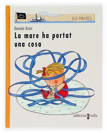 MARE HA PORTAT UNA COSA, LA (ELS PIRATES 46) | 9788466113731 | KULOT, DANIELA | Llibreria Aqualata | Comprar libros en catalán y castellano online | Comprar libros Igualada