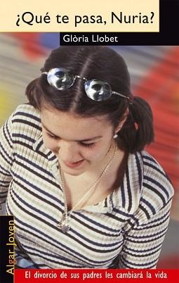QUE TE PASA NURIA ? (ALGAR JOVEN 6) | 9788493138288 | LLOBET, GLORIA | Llibreria Aqualata | Comprar llibres en català i castellà online | Comprar llibres Igualada