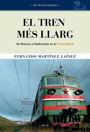 TREN MES LLARG : DE MOSCOU A VLADIVOSTOK EN EL TRANSSIBER | 9788495946553 | MARTINEZ LAINEZ, FERNANDO (1941- ) | Llibreria Aqualata | Comprar libros en catalán y castellano online | Comprar libros Igualada