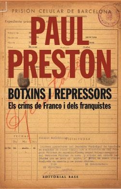 BOTXINS I REPRESSORS. ELS CRIMS DE FRANCO I DELS FRANQUISTES | 9788485031597 | PRESTON, PAUL | Llibreria Aqualata | Comprar libros en catalán y castellano online | Comprar libros Igualada