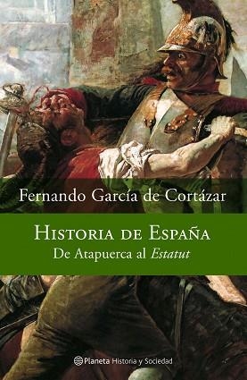 HISTORIA DE ESPAÑA. DE ATAPUERCA AL ESTATUT | 9788408066934 | GARCIA DE CORTAZAR, FERNANDO | Llibreria Aqualata | Comprar libros en catalán y castellano online | Comprar libros Igualada