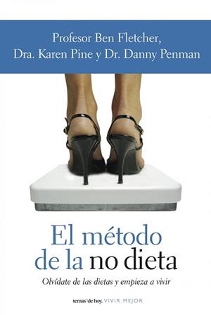 METODO DE LA NO DIETA, EL | 9788484605447 | FLETCHER, BEN / PINE, KAREN / PENMAN, DANNY | Llibreria Aqualata | Comprar libros en catalán y castellano online | Comprar libros Igualada