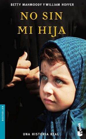 NO SIN MI HIJA (BOOKET 1139) | 9788432217326 | MAHMOODY, BETTY / HOFFER, WILLIAM | Llibreria Aqualata | Comprar libros en catalán y castellano online | Comprar libros Igualada
