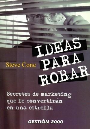 IDEAS PARA ROBAR | 9788480889063 | CONE, STEVE | Llibreria Aqualata | Comprar libros en catalán y castellano online | Comprar libros Igualada