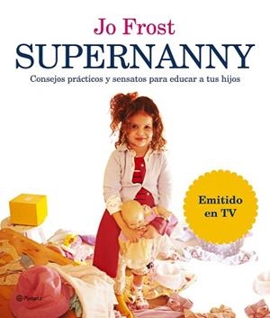 SUPERNANNY | 9788408066552 | FROST, JO | Llibreria Aqualata | Comprar llibres en català i castellà online | Comprar llibres Igualada