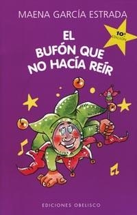 BUFON QUE NO HACIA REIR, EL | 9788477207474 | GARCIA ESTRADA, MAENA | Llibreria Aqualata | Comprar llibres en català i castellà online | Comprar llibres Igualada